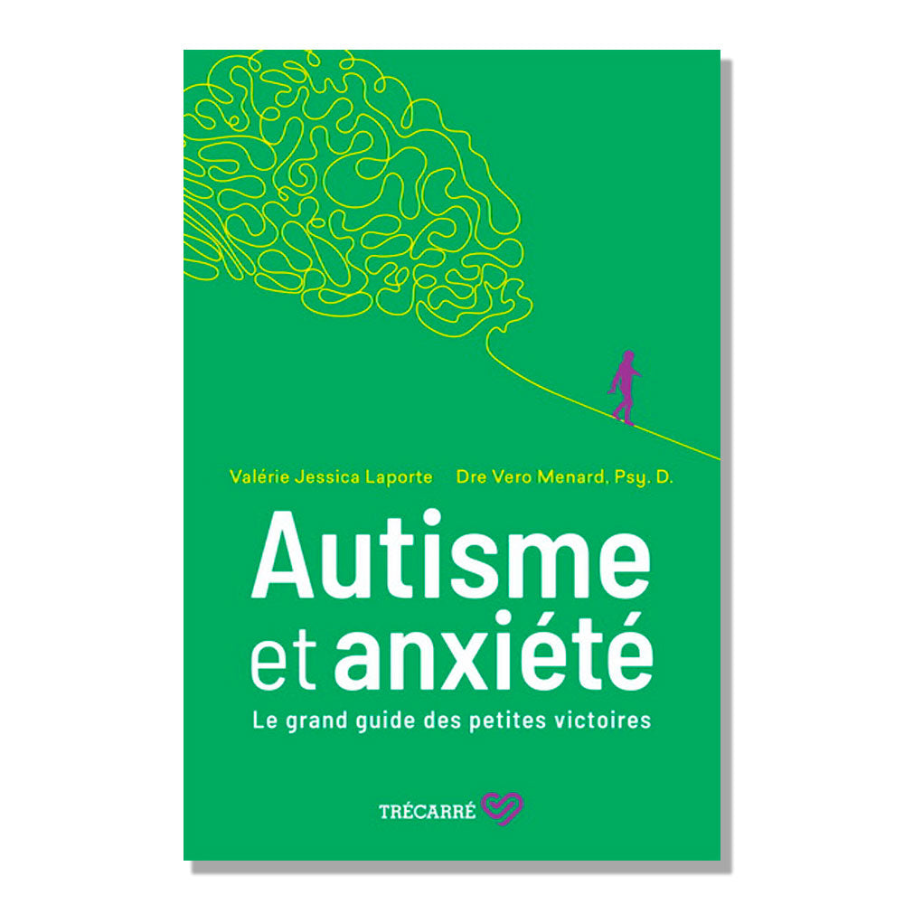 Autisme et anxiété - Le grand guide des petites victoires