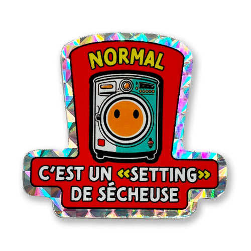 Lot d'autocollants - Normal, c’est un setting de sécheuse