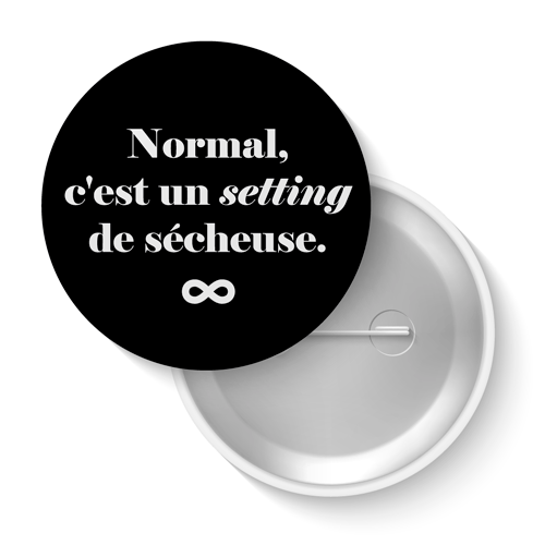 Lot de badges - Normal c’est un setting de sécheuse (noir)