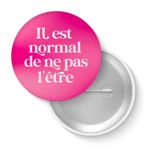 Lot de badges - Il est normal de ne pas l'être (rose)