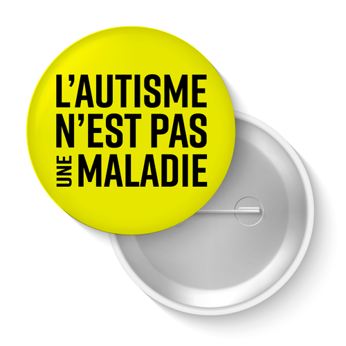 Lot de badges - L'autisme n'est pas une maladie (jaune)