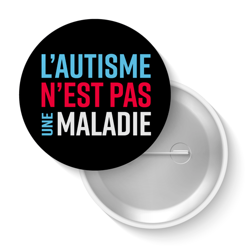 Lot de badges - L'autisme n'est pas une maladie (noir)