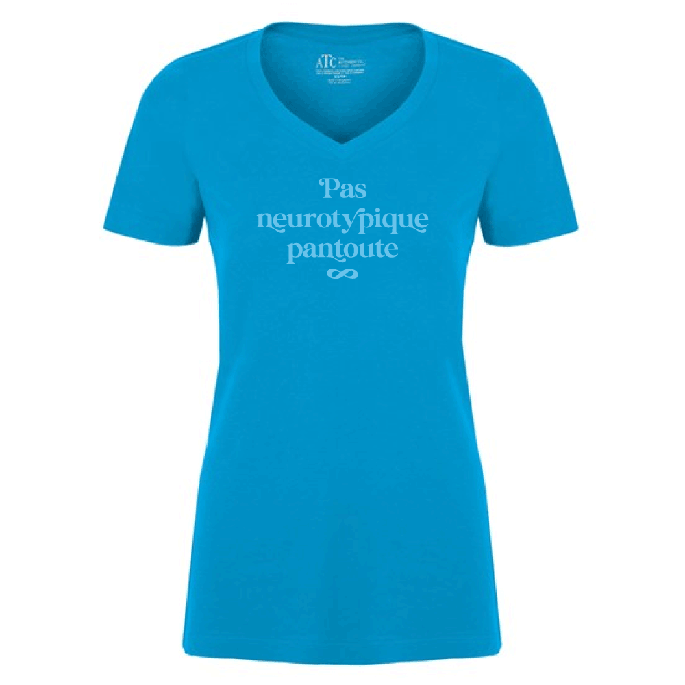 T-shirt pour femmes (col v) - Pas neurotypique pantoute (turquoise)