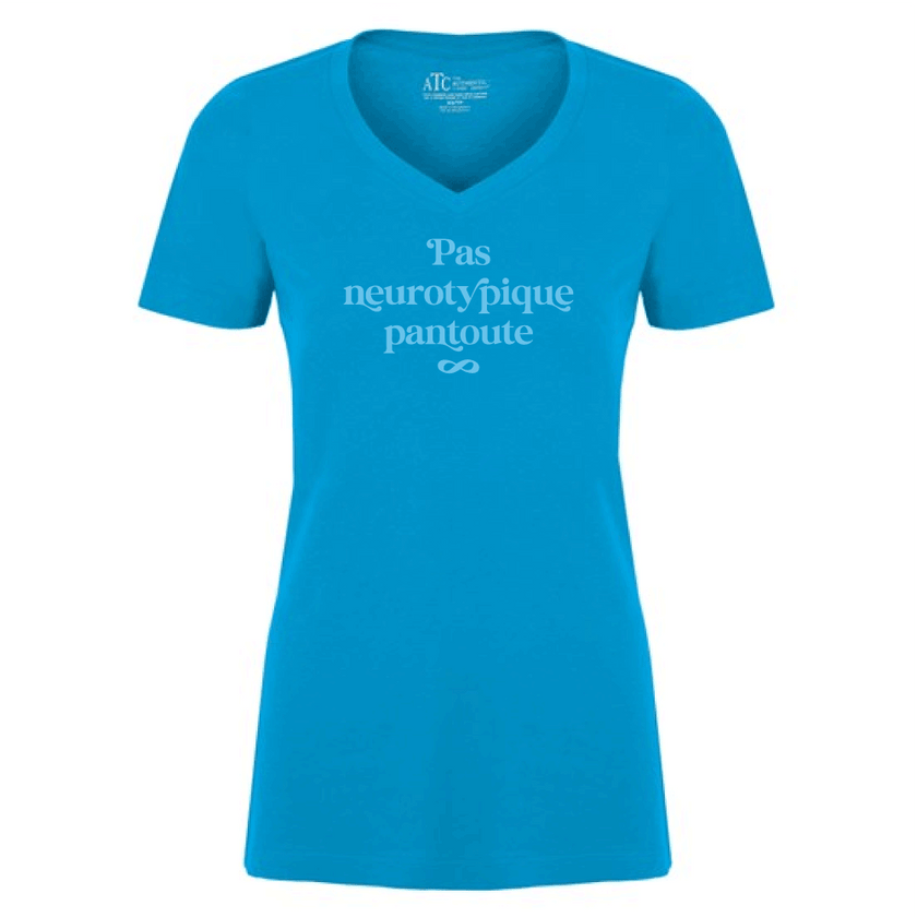 T-shirt pour femmes (col v) - Pas neurotypique pantoute (turquoise)