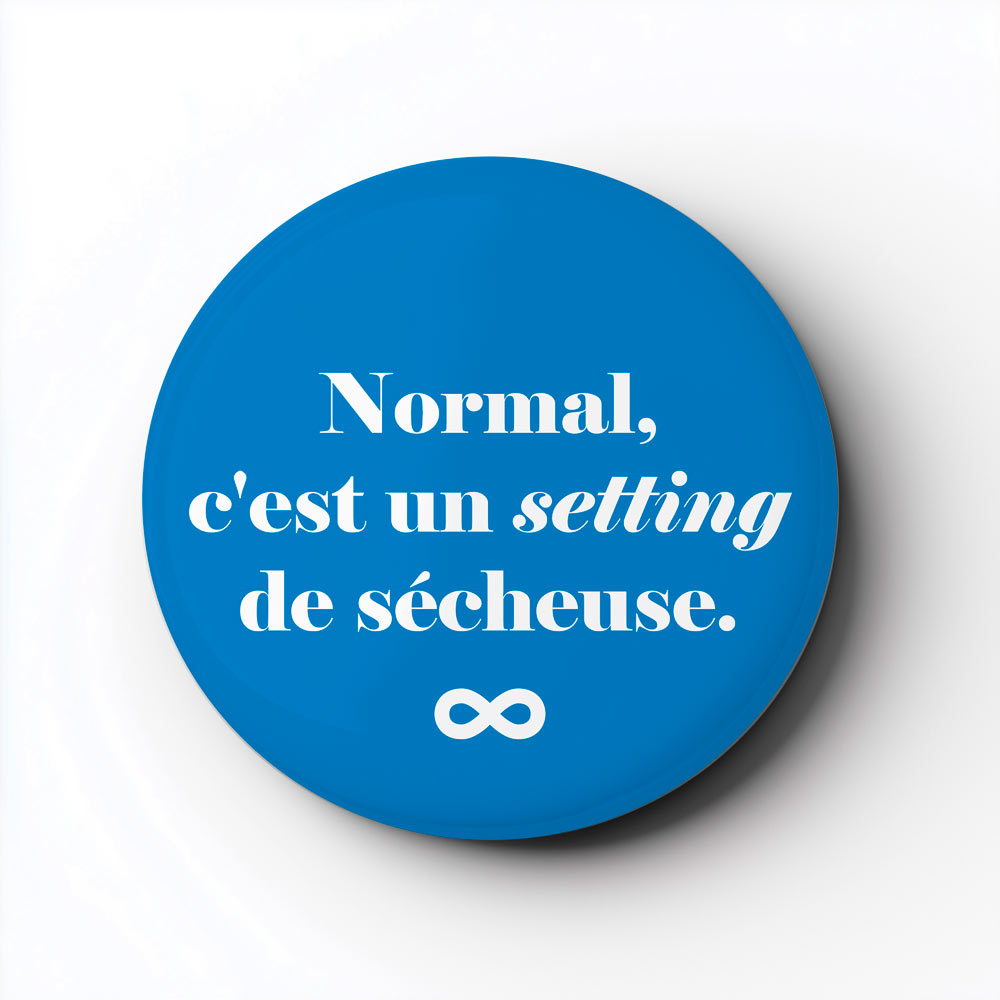 Aimants - Normal c'est un setting de sécheuse