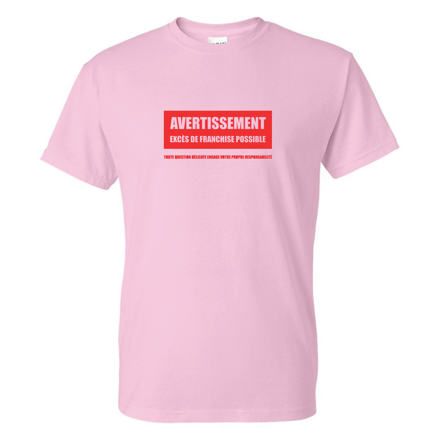 T-shirt Unisexe - Avertissement de franchise - Rose pâle