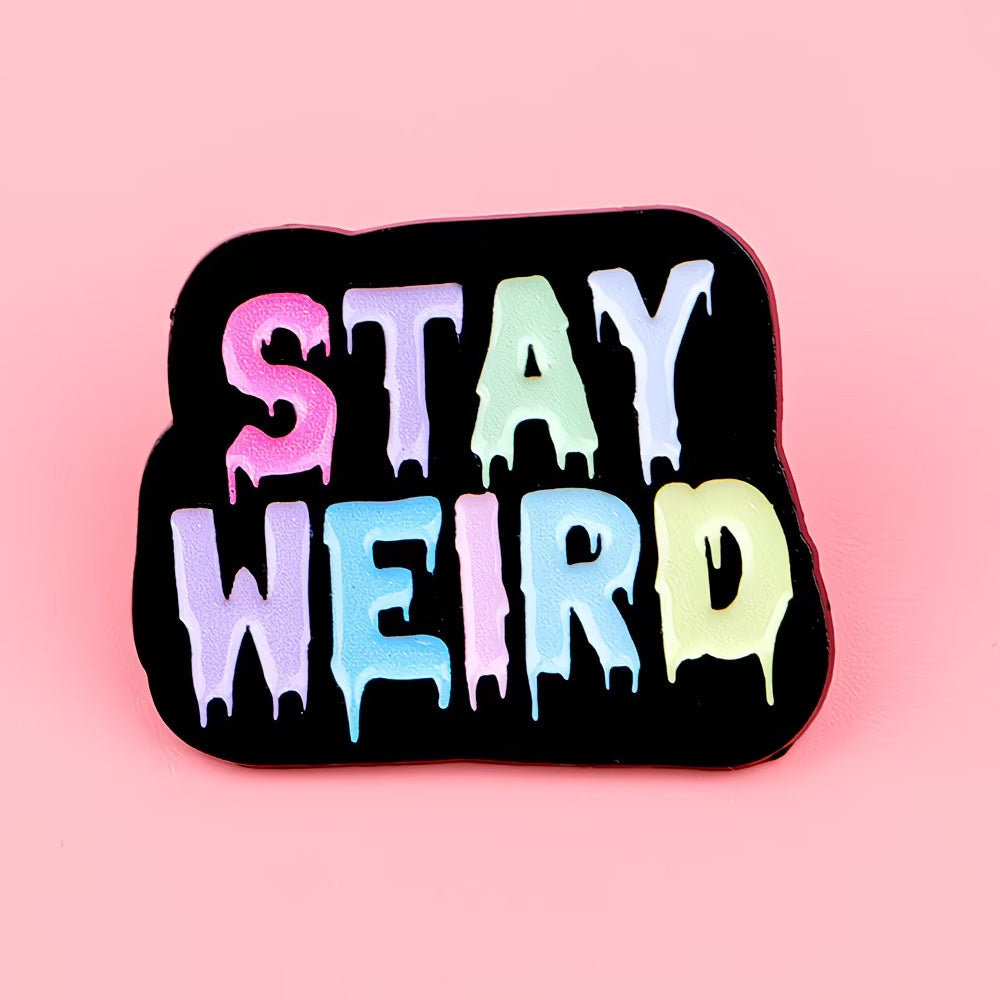 Stay weird (1 épinglette)