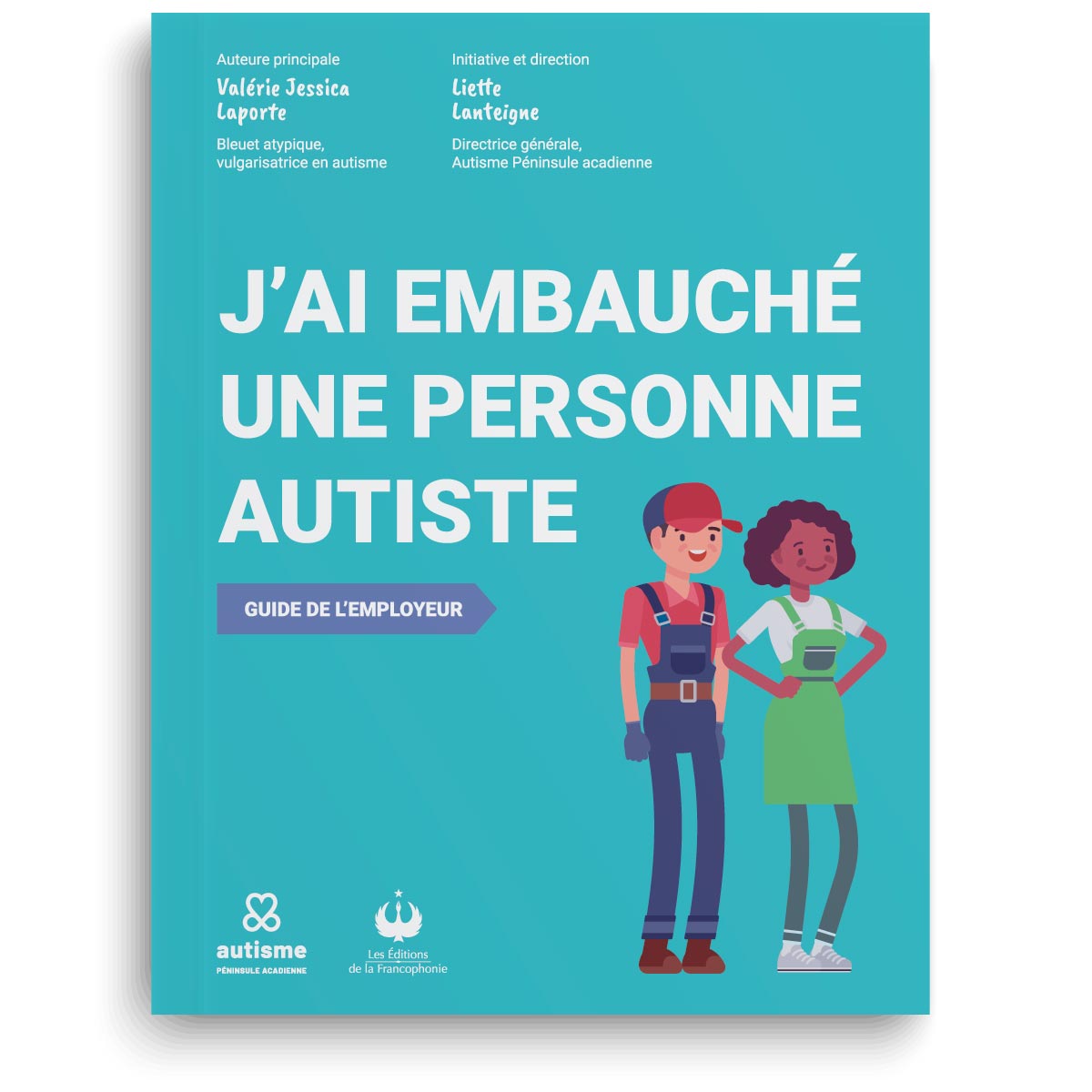 Guide - J'ai embauché une personne autiste : Guide de l'employeur