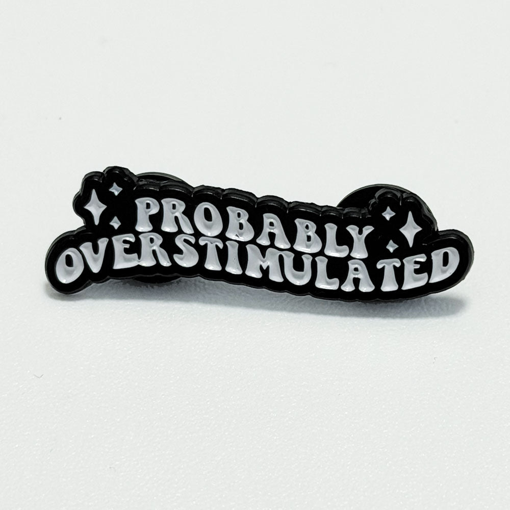 Probably Overstimulated (1 épinglette)